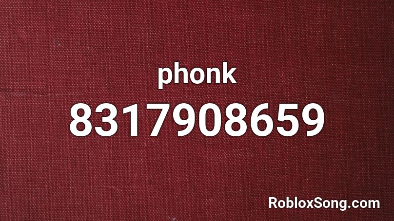 phonk Roblox ID - Roblox music codes