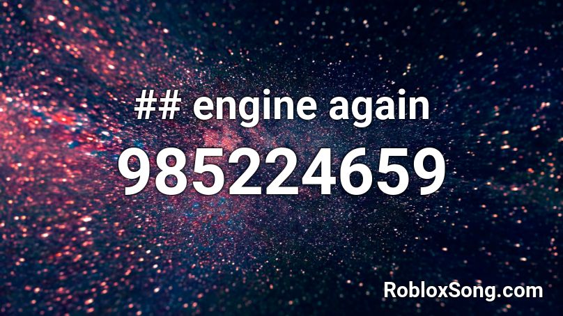 ## engine again Roblox ID