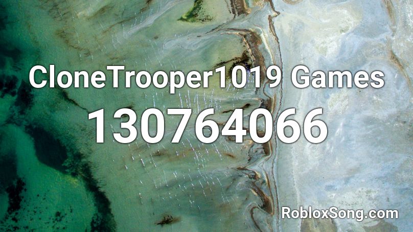 CloneTrooper1019 Games Roblox ID