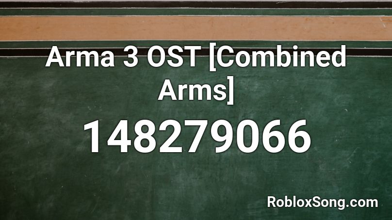 Arma 3 OST [Combined Arms] Roblox ID
