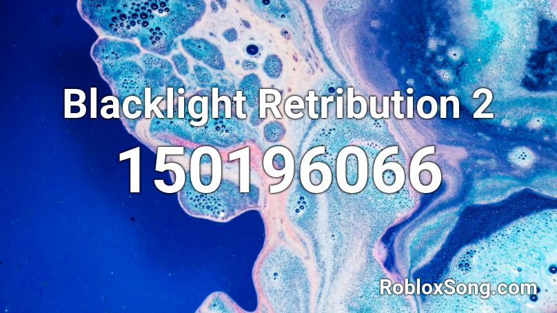 Blacklight Retribution 2 Roblox ID
