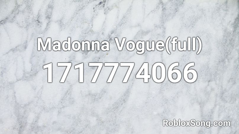 Madonna Vogue(full) Roblox ID