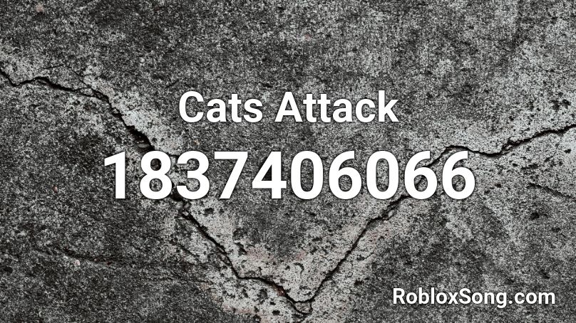 Cats Attack Roblox ID
