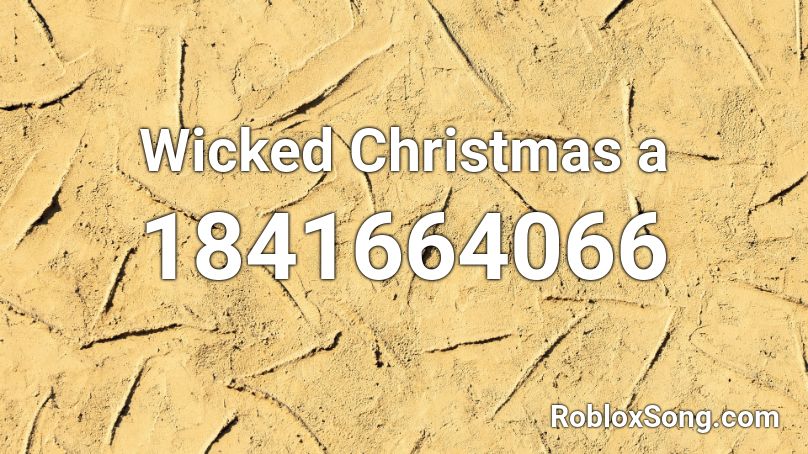 Wicked Christmas a Roblox ID