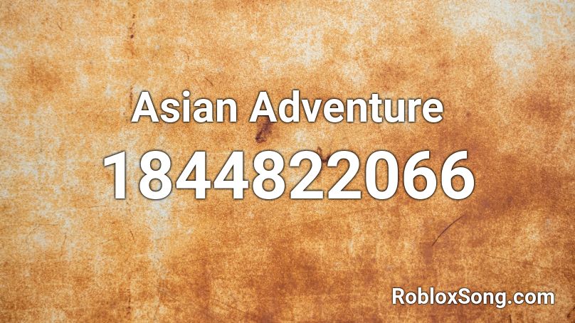 Asian Adventure Roblox ID