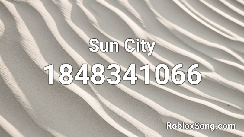 Sun City Roblox ID