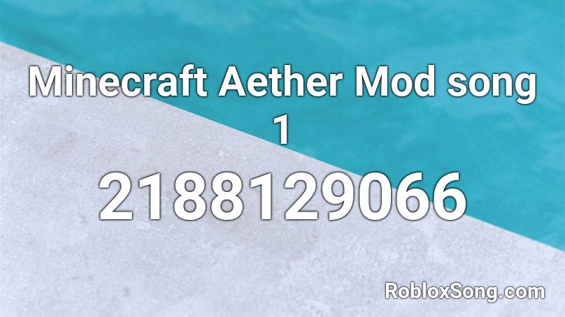 Minecraft Aether Mod song 1 Roblox ID