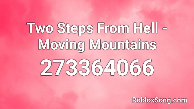Two Steps From Hell - Moving Mountains  Roblox ID