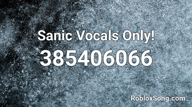 Sanic Vocals Only Roblox Id Roblox Music Codes - sanic roblox id loud