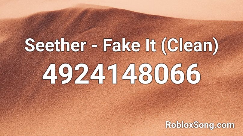 Seether - Fake It (Clean) Roblox ID