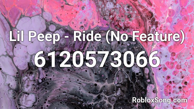 Lil Peep - Ride (No Feature) Roblox ID