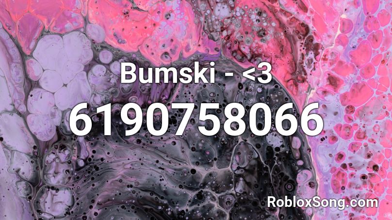 Bumski - <3 Roblox ID
