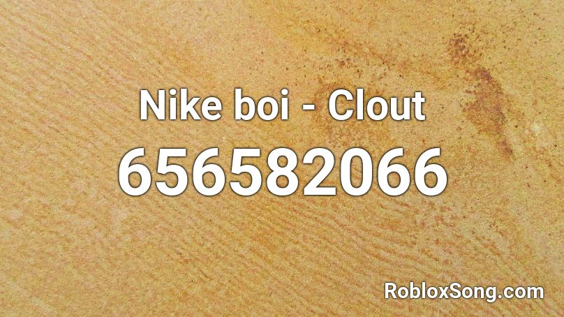 Nike boi - Clout Roblox ID