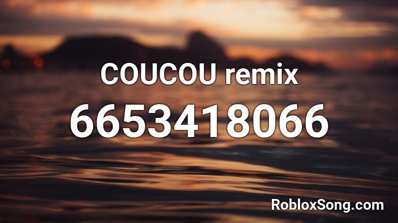 COUCOU remix Roblox ID