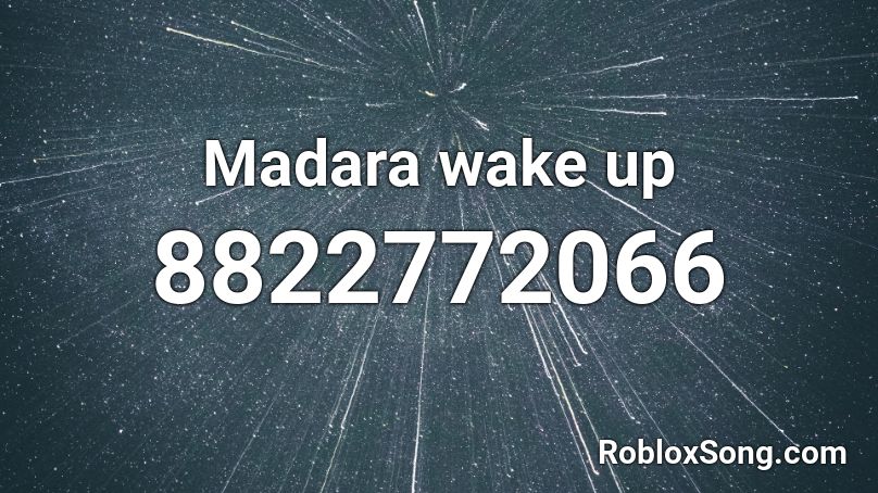 Madara wake up Roblox ID