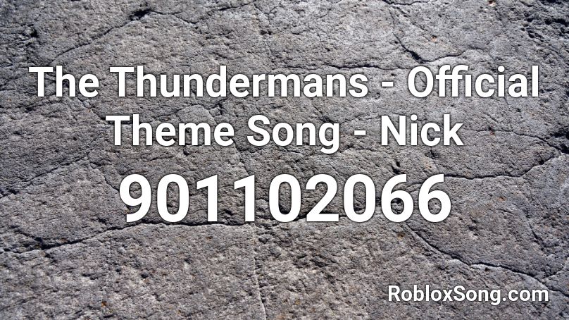 The Thundermans - Official Theme Song - Nick Roblox ID