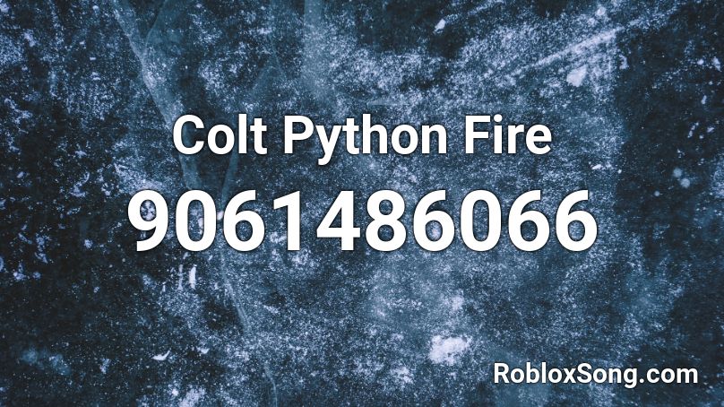 Colt Python Revolver Fire Roblox ID