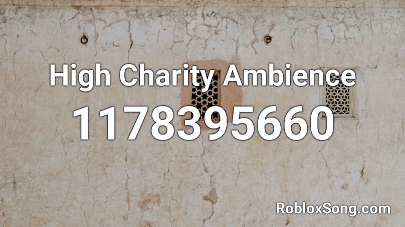 High Charity Ambience Roblox ID