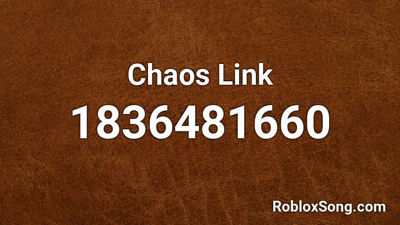 Chaos Link Roblox ID