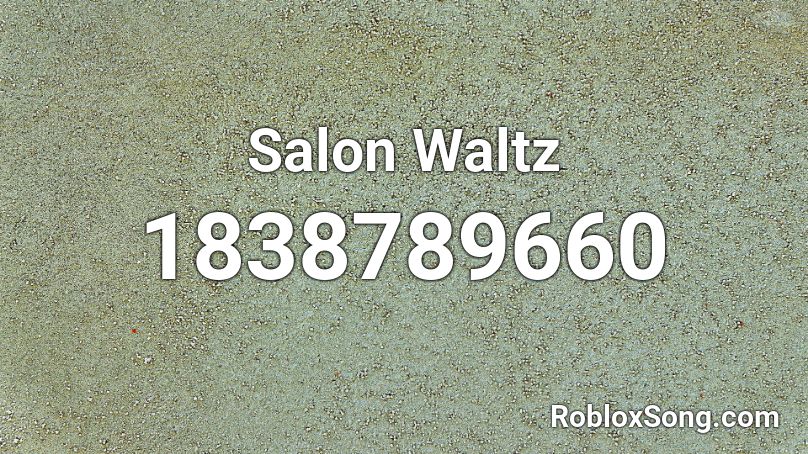 Salon Waltz Roblox ID