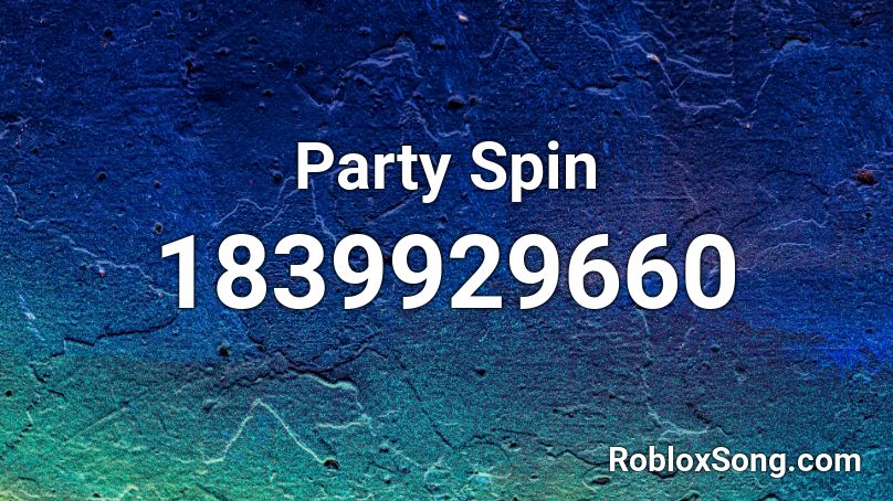 Party Spin Roblox ID