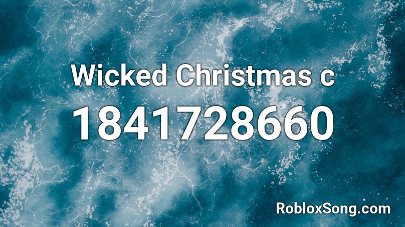 Wicked Christmas c Roblox ID