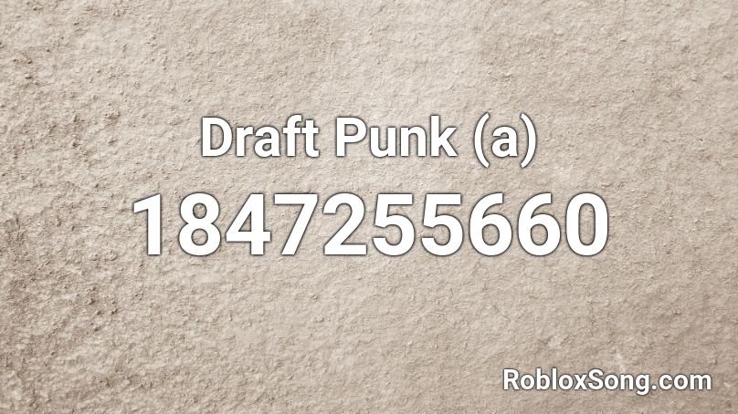 Draft Punk (a) Roblox ID