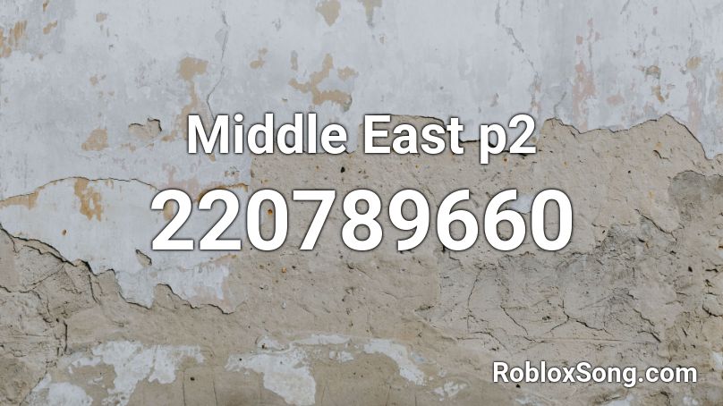 Middle East p2 Roblox ID