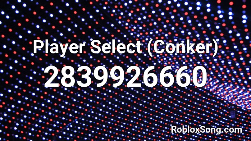 Player Select (Conker) Roblox ID