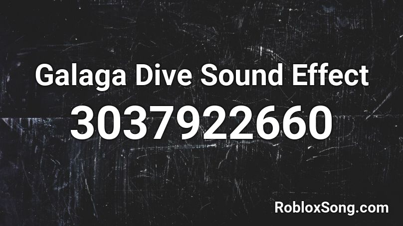 Galaga Dive Sound Effect Roblox ID