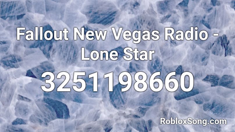 Fallout New Vegas Radio Lone Star Roblox Id Roblox Music Codes - los angeles fire department radio roblox code