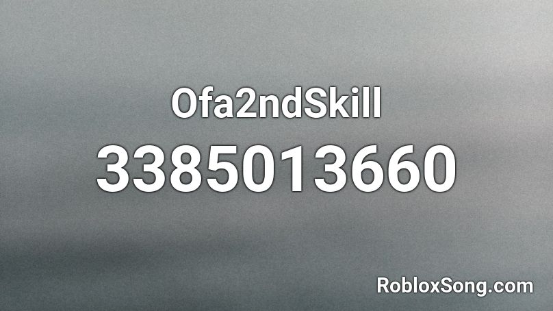 Ofa2ndSkill Roblox ID
