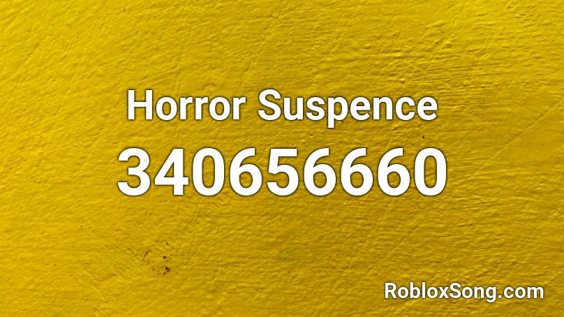 Horror Suspence Roblox ID