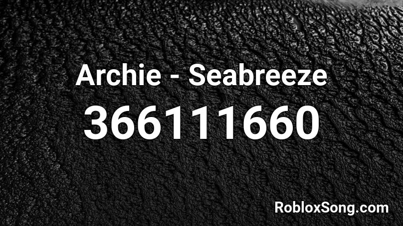 Archie - Seabreeze Roblox ID