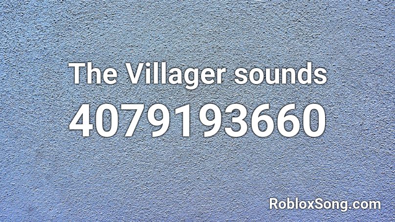 The Villager sounds Roblox ID