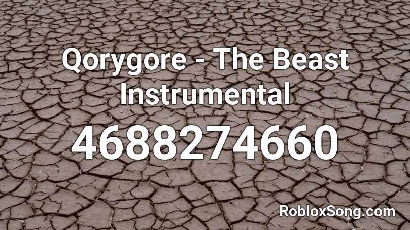 Qorygore - The Beast Instrumental Roblox ID