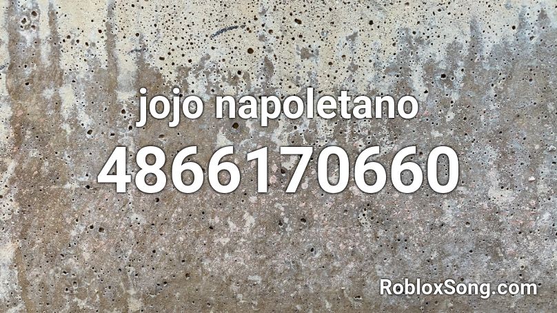 jojo napoletano Roblox ID