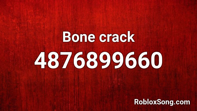 Bone crack Roblox ID