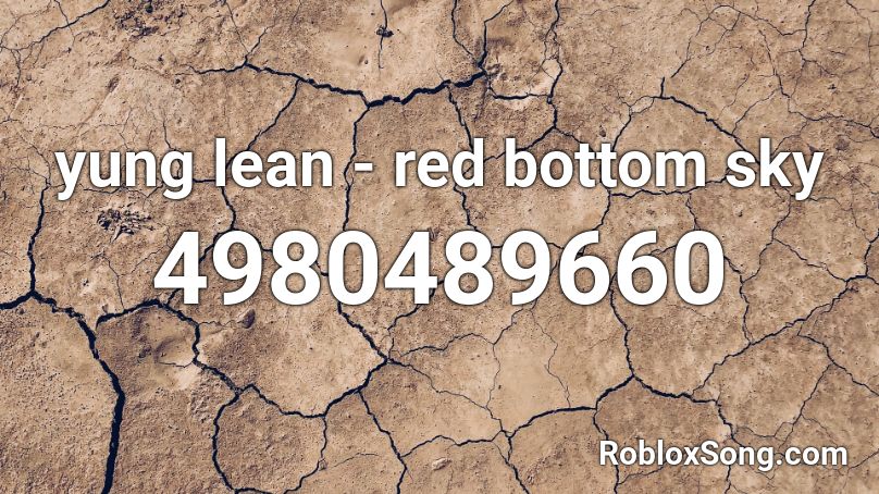 yung lean - red bottom sky Roblox ID