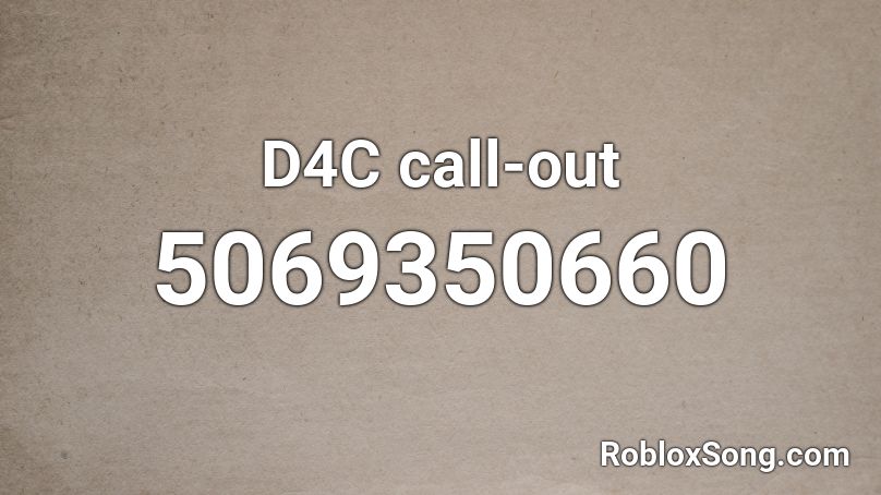 D4C call-out Roblox ID