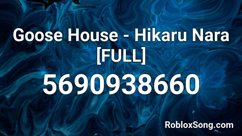 Goose House Hikaru Nara Full Roblox Id Roblox Music Codes - full house roblox di theme song