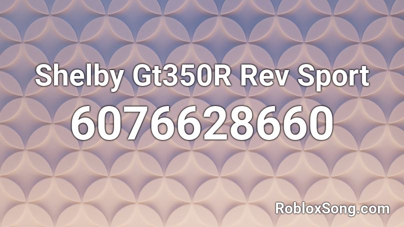 Shelby Gt350R Rev Sport Roblox ID