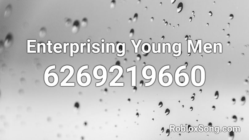 Enterprising Young Men Roblox ID