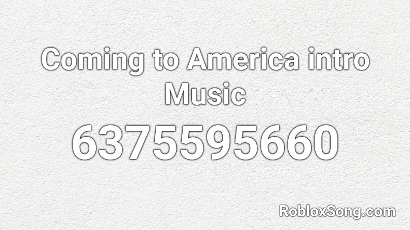 Coming to America intro Music Roblox ID