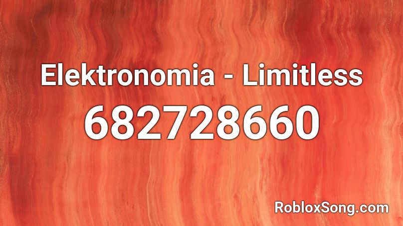 Elektronomia Limitless Roblox Id Roblox Music Codes - elektronomia heaven roblox id