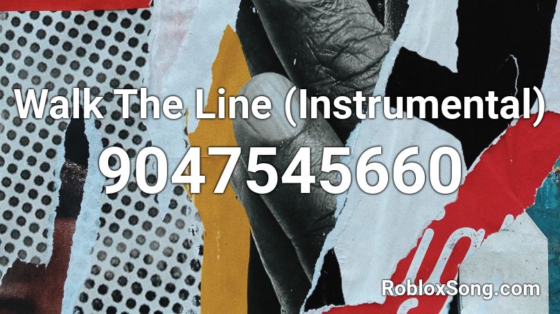 Walk The Line (Instrumental) Roblox ID