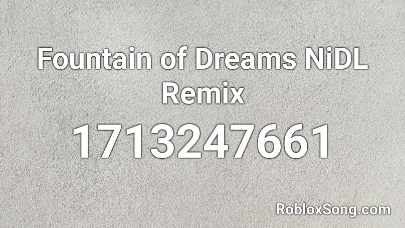 Fountain of Dreams NiDL Remix Roblox ID