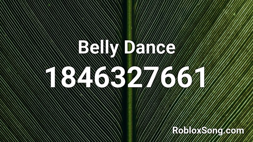 Belly Dance Roblox ID