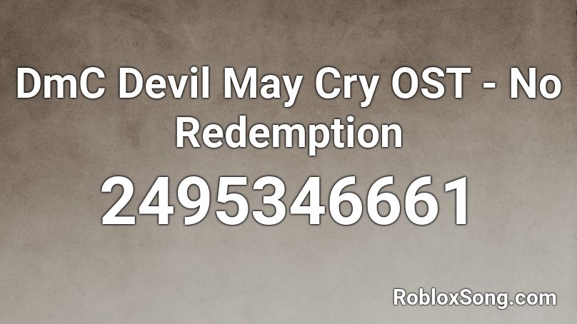 DmC Devil May Cry OST - No Redemption Roblox ID