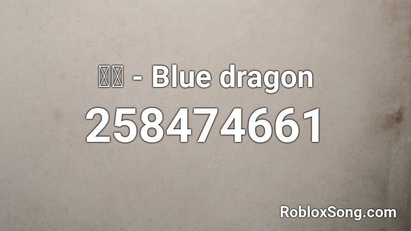 ' - Blue dragon Roblox ID